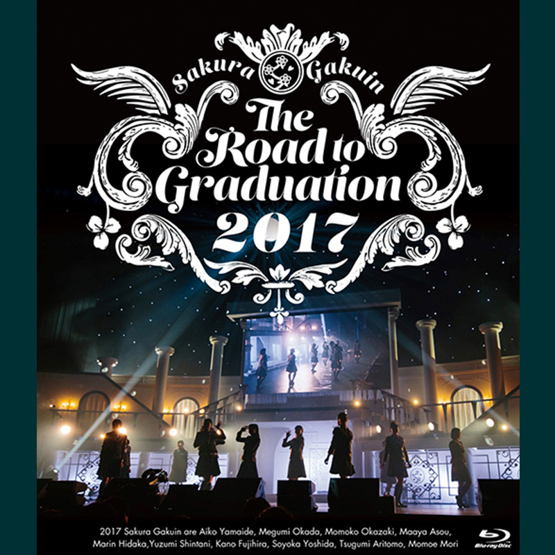 さくら学院 The Road to Graduation 2017 ～My Road～